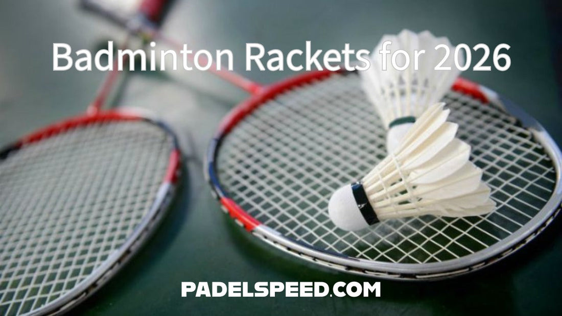 Badminton Rackets for your 2026 Games