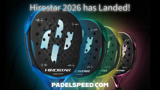 Hirostar Padel Rackets 2026 Full Range has Landed!