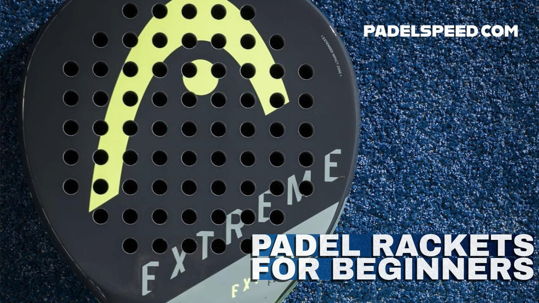 Padel Rackets for Beginners
