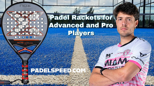 Padel Rackets for Advanced and Pro Players 2026