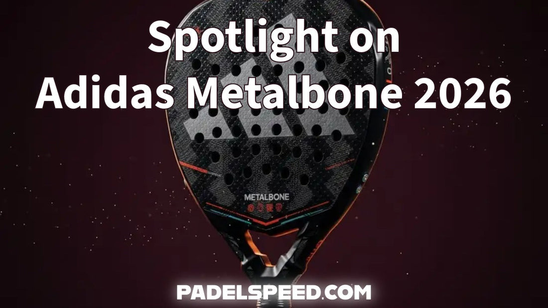 Spotlight on Adidas Metalbone Padel Racket 2026