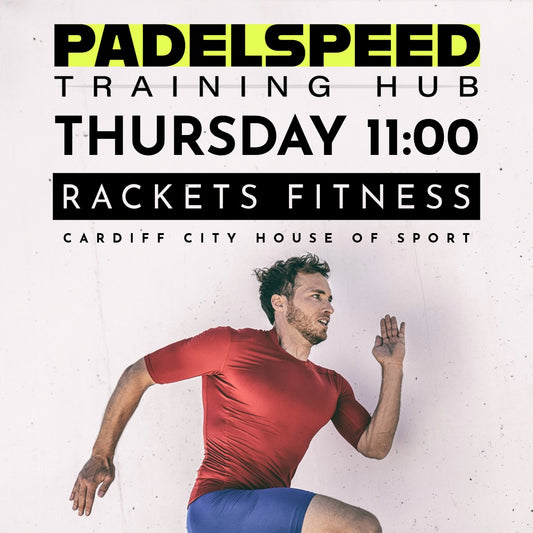 Padelspeed Training Hub: Rackets Fitness, Thursday 11am (Cardiff)